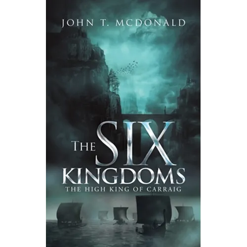 The Six Kingdoms: The High King of Carraig