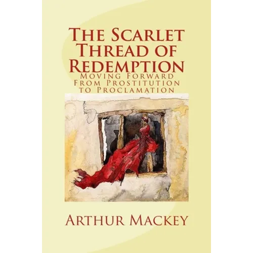 The Scarlet Thread of Redemption: Moving Forward From Prostitution to Proclamation