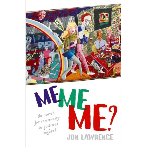 Me, Me, Me: Individualism and the Search for Community in Post-War England