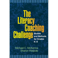 The Literacy Coaching Challenge: Models and Methods for Grades K-8
