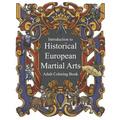 Introduction to Historical European Martial Arts: Adult Coloring Book