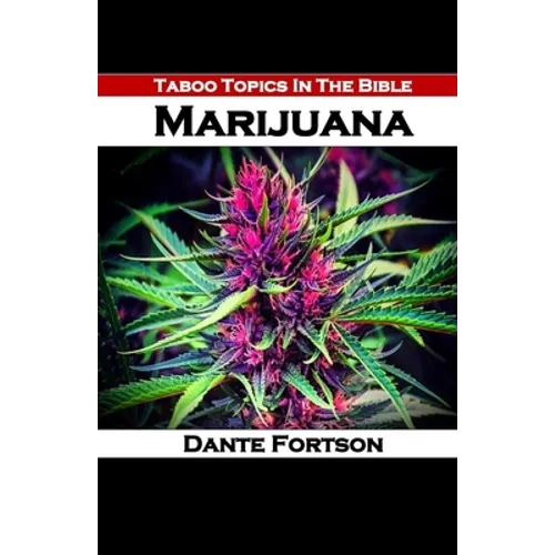 Taboo Topics In The Bible: Marijuana