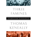 Three Famines: Starvation and Politics