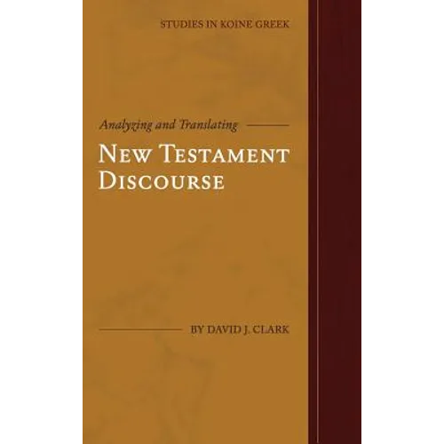 Analyzing and Translating New Testament Discourse