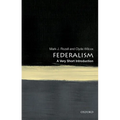 Federalism: A Very Short Introduction