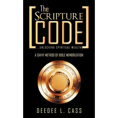 The Scripture Code: ...Unlocking Spiritual Wealth