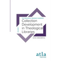Collection Development in Theological Libraries
