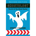 Ghostology: The Art of the Ghost Hunter