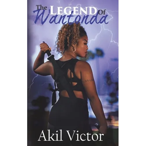 The Legend of Wantonda: Volume 1