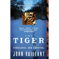 The Tiger: A True Story of Vengeance and Survival