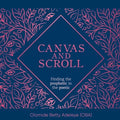Canvas and Scroll: Finding the Prophetic in the Poetic