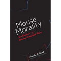 Mouse Morality: The Rhetoric of Disney Animated Film