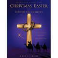 Spiritual Plays for Christmas, Easter, and Other Occasions