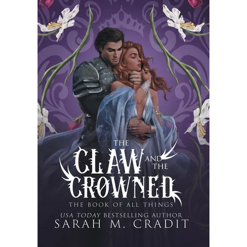 The Claw and the Crowned: A Standalone Royal Enemies to Lovers Fantasy Romance