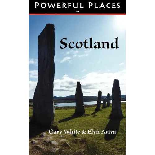 Powerful Places in Scotland