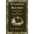 Tennessee Records: Bible Records and Marriage Bonds