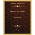 Vices Are Not Crimes: A Vindication