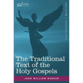 The Traditional Text of the Holy Gospels