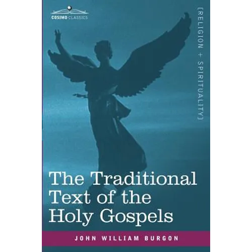 The Traditional Text of the Holy Gospels