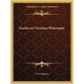 Studies in Christian Philosophy