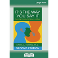 It's the Way You Say It: Becoming Articulate, Well-spoken, and Clear (16pt Large Print Edition)