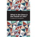 What to the Slave Is the Fourth of July?