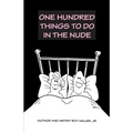 100 Things to Do in the Nude