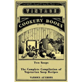 Two Soups - The Complete Compilation of Vegetarian Soup Recipes