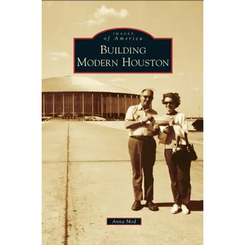 Building Modern Houston