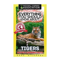 Everything You Should Know About: Tigers