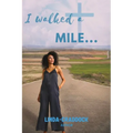 I walked a MILE...