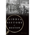 Hidden History of Boston
