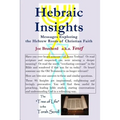 HEBRAIC INSIGHTS - Messages Exploring the Hebrew Roots of Christian Faith