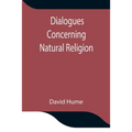 Dialogues Concerning Natural Religion