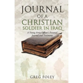 Journal of a Christian Soldier in Iraq