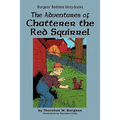 The Adventures of Chatterer the Red Squirrel
