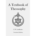 A Textbook of Theosophy