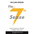 The Seventh Sense: How Flashes of Insight Change Your Life