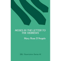 Moses in the Letter to the Hebrews