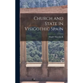 Church and State in Visigothic Spain