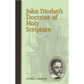 John Diodati's Doctrine of Holy Scripture