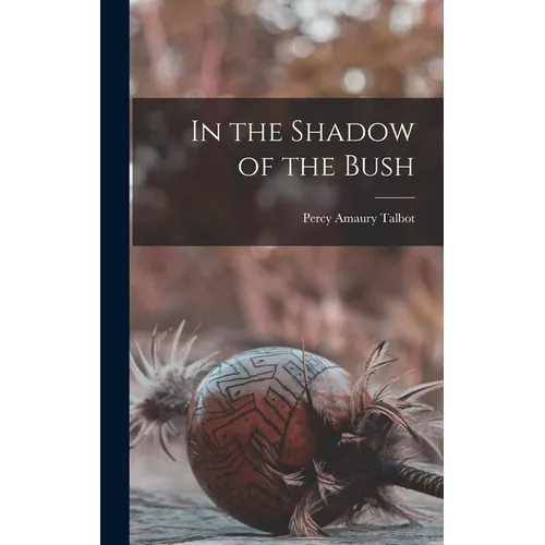 In the Shadow of the Bush