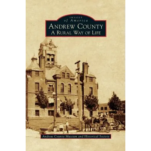 Andrew County: A Rural Way of Life