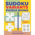 Sudoku Variants Puzzle Books Medium to Hard - Volume 3: Sudoku Variations Puzzle Books - Brain Games For Adults