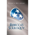Rebecca's Soliloquy: A True Story