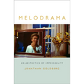 Melodrama: An Aesthetics of Impossibility