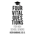 Four Vital Questions for High School Seniors