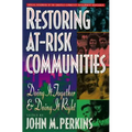 Restoring At-Risk Communities: Doing It Together and Doing It Right