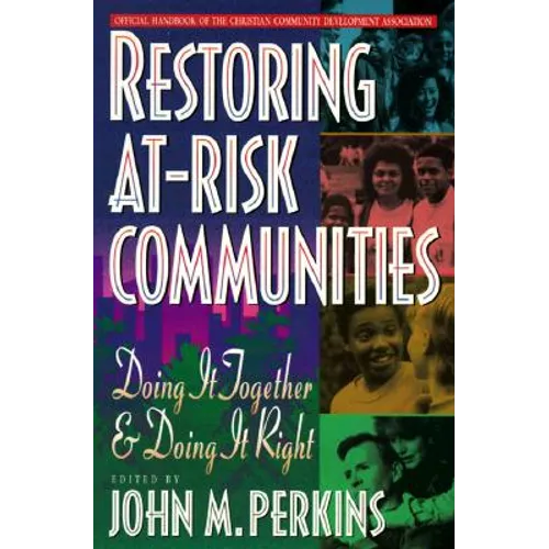 Restoring At-Risk Communities: Doing It Together and Doing It Right