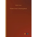 Walter Crane´s Painting Book